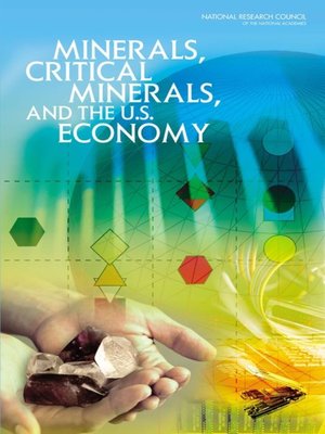 cover image of Minerals, Critical Minerals, and the U.S. Economy